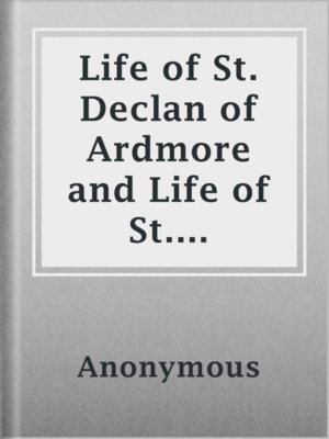 cover image of Life of St. Declan of Ardmore and Life of St. Mochuda of Lismore